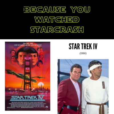 Star Trek IV: The Voyage Home (1986) - Because You Watched Starcrash