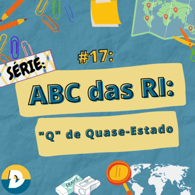 ABC das RI #17: Quase-Estado