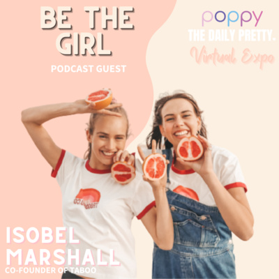 Episode 26: creating a social enterprise, the reality of menstrual stigma & period poverty plus how to make a difference with co-founder of Taboo, Isobel Marshall 