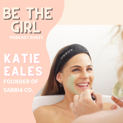 Episode 28 - Creating sustainable & ethical facial kits, reducing single use plus tips & truths when it comes to start ups with Katie Eales, founder of Sabbia Co.