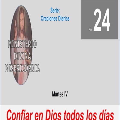 No. 24 Martes IV. Confiar en Dios todos los días. Serie: Oraciones diarias. episode artwork