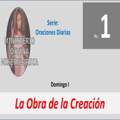No. 01 Domingo I. La Obra de la Creación. Serie: Oraciones diarias. episode artwork