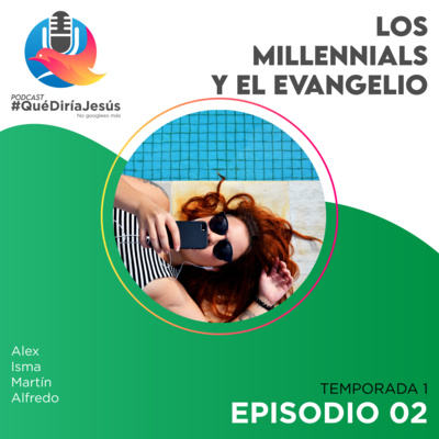 Los Millennials y el Evangelio
