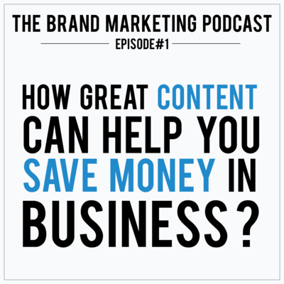 The Brand Marketing Podcast: Digital Marketing Insights & Startup Lessons