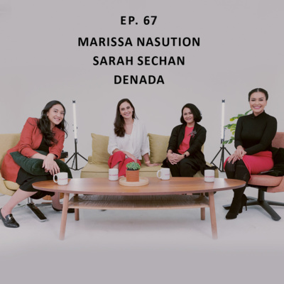 NSS Ep. 67 - Marissa, Denada, dan Sarah Sechan : Berbagi Kisah Inspiratif akan Passion Mereka episode artwork
