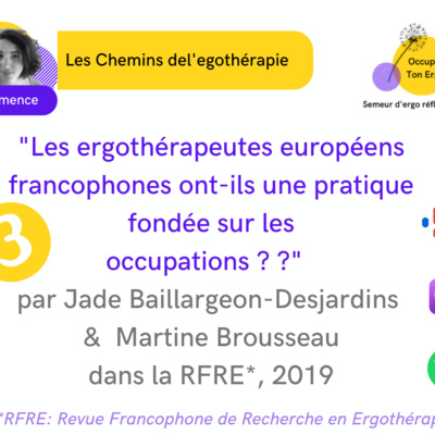 Les Chemins de L'ergothérapie #3: Les ergothérapeutes ont-elles une pratique fondée sur les occupations ? 