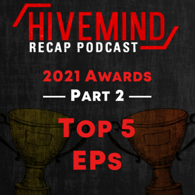 Hivemind Recap Podcast - 2021 Awards Part 2 (Top 5 EPs & more) episode artwork