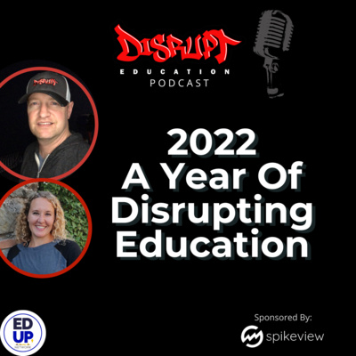 259 Closing out 2022. A year of learning in Disrupting Education episode artwork