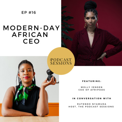 The Modern-Day African CEO ft Molly Jensen, CEO Afripods