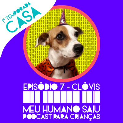 Libélula "Clóvis" - Meu Humano Saiu - T01 - Ep07