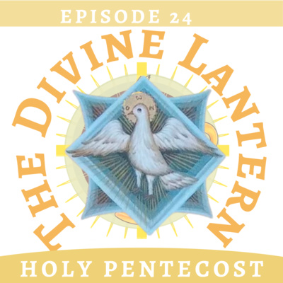 Season 2, Episode 24: Holy Pentecost (Special episode)