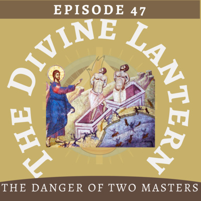 Season 2, Episode 47: The Danger of Two Masters (Fr. Paul El-Helou) | Convent of Our Lady, Blumana