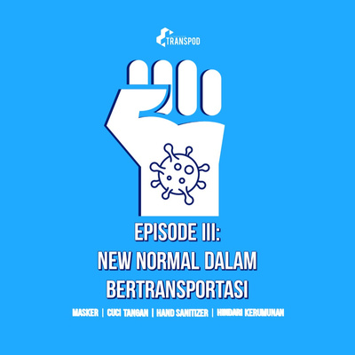 Episode III : New Normal dalam Bertransportasi