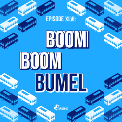 Episode XLVI : Boom Boom Bumel