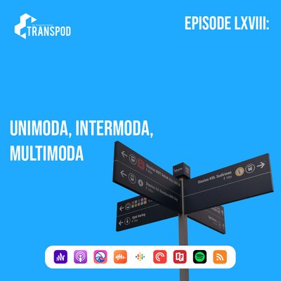 Episode LXVIII : Unimoda, Intermoda, Multimoda