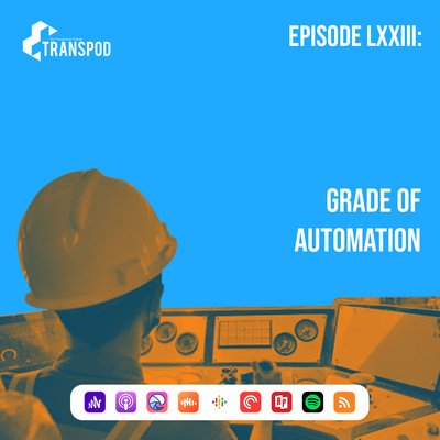 Episode LXXIII : Grade Of Automation