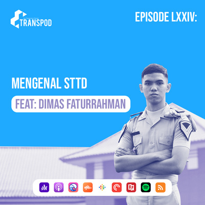Episode LXXIV : Mengenal STTD (Feat. Dimas Fatturahman)
