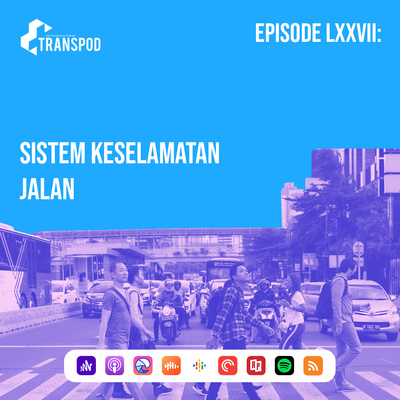 Episode LXXVII : Sistem Keselamatan Jalan