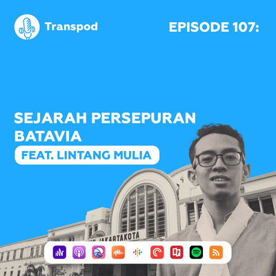 Episode 107 : Sejarah Persepuran Batavia