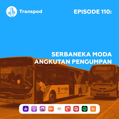 Episode 110 : Serbaneka Moda Angkutan Pengumpan
