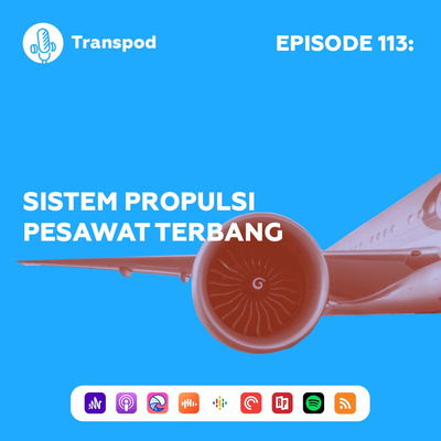 Episode 113 : Sistem Propulsi Pesawat Terbang