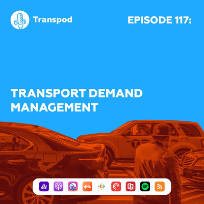 Episode 117 : Transport Demand Management