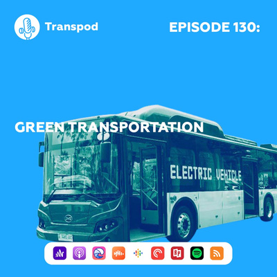 Episode 130 : Green Transportation