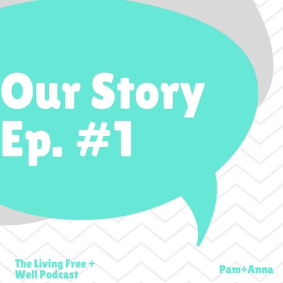 Our Story Being Celiac + Plant Based - Episode #1