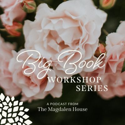 319: Perfect and Enlarge Your Spiritual Life with Kelsey Amos and Rosalind Jones | Big Book Workshop  episode artwork