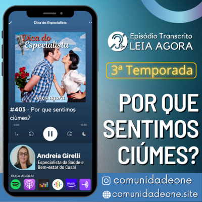 #403 - POR QUE SENTIMOS CIÚMES? #403 - POR QUE SENTIMOS CIÚMES?