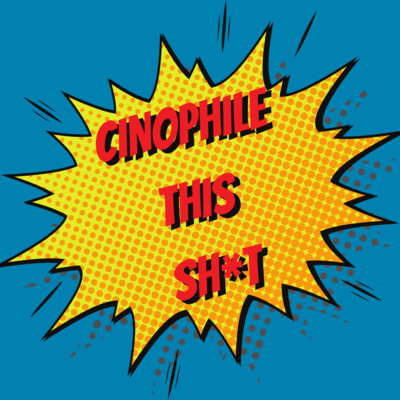 Cinophile This Sh*t Trailer