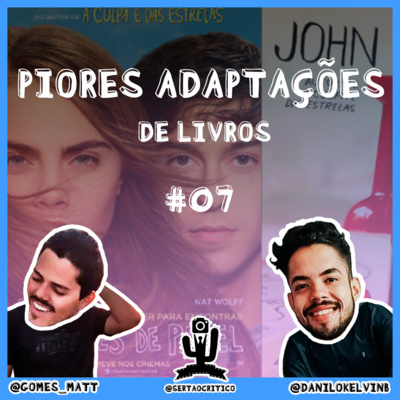 EP #07 - PIORES ADAPTAÇÕES DE LIVRO