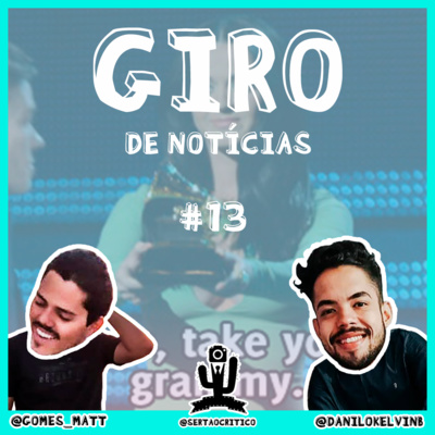 EP #13- GIRO DE NOTÍCIAS