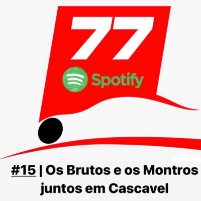 #15 | Os Brutos e os Monstros juntos em Cascavel