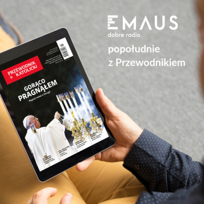 Popołudnie z Przewodnikiem Katolickim #29