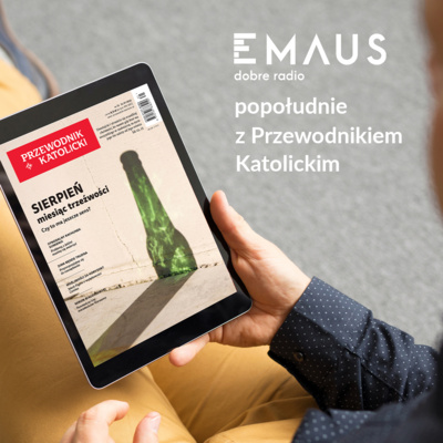 Popołudnie z Przewodnikiem Katolickim #31