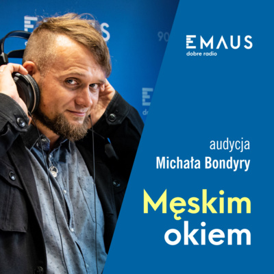 Męskim okiem #Paweł Kalinowski