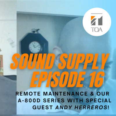 Sound, Supply: S2; EP 16, Remote Maintenance & A-800D