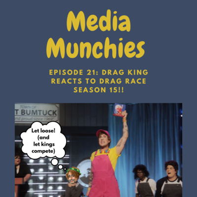 Episode 21: Drag king reacts to Drag Race season 15!!