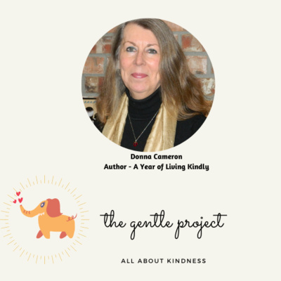 E12,Charting Kindness in our Lives and Workplaces with Donna Cameron, Author - A Year of Living Kindly