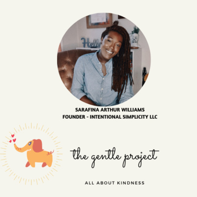 E18, The Art of Self-Care with Sarafina Arthur-Williams, Founder - Intentional Simplicity LLC