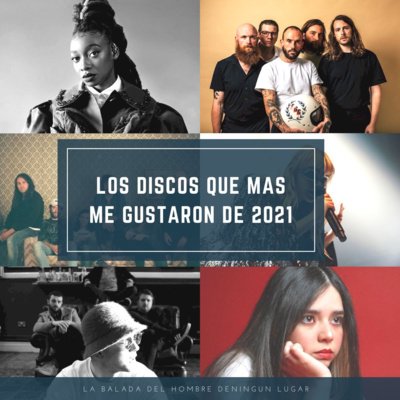 E46: Los discos que más me gustaron de 2021