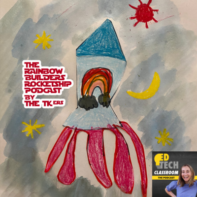 BONUS: The Rainbow Builders Rocketship Podcast