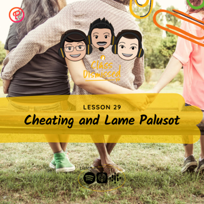 Lesson 29 | Cheating and Lame Palusot | Class Dismissed PH