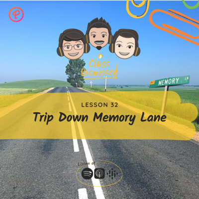 Lesson 32 | Trip Down Memory Lane | Class Dismissed PH