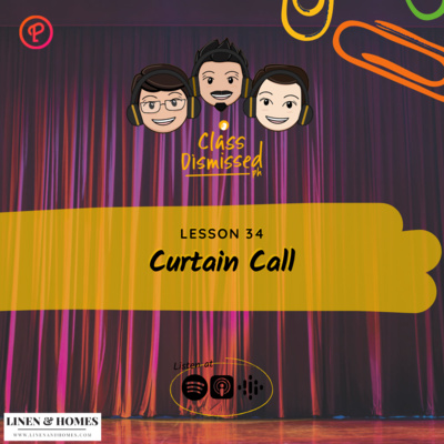 Lesson 34 | Curtain Call | Class Dismissed PH