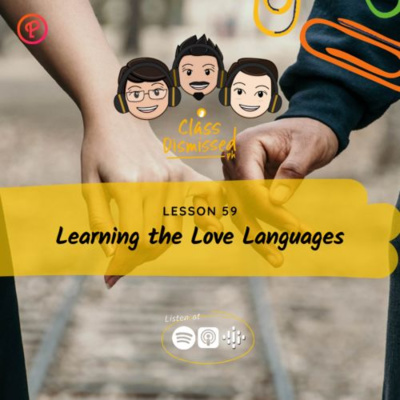 Lesson 59 | Learning the Love Languages | Class Dismissed PH