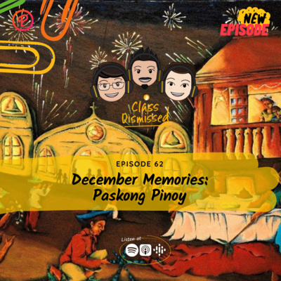 Lesson 62 | December Memories: Paskong Pinoy | Class Dismissed PH