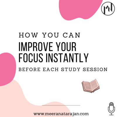 How You Can Improve Your Focus Instantly Before Each Study Session
