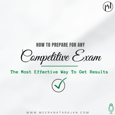 How To Prepare For Any Competitive Exam: The Most Effective Way To Get Results